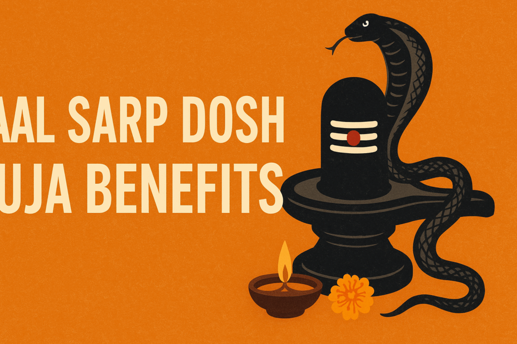Kaal Sarp Dosh Puja Benefits