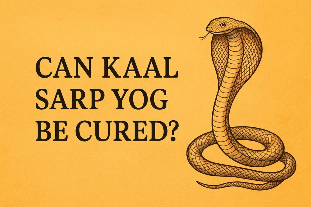Can Kaal Sarp Yog Be Cured