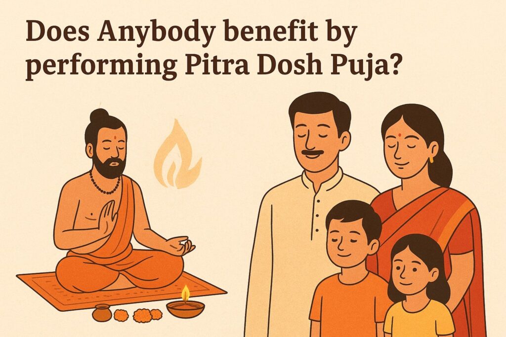 Does Anybody benefit by performing Pitra Dosh Puja